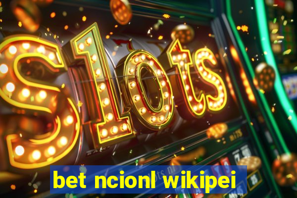 bet ncionl wikipei